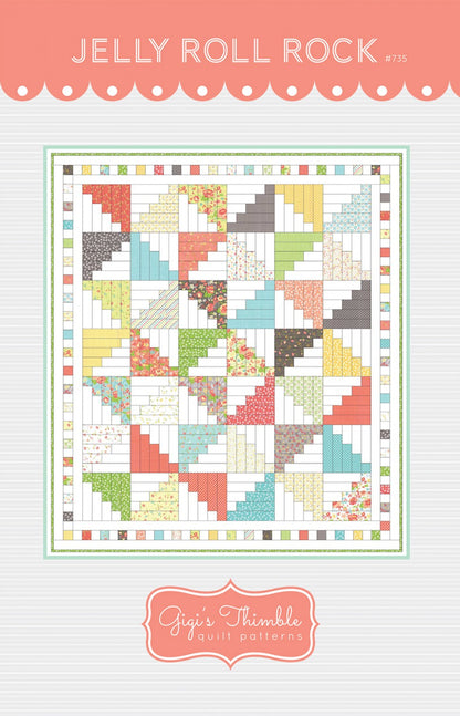 Jelly Roll Rock by Gigi's Thimble Quilt Patterns - not a download